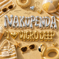 Nakupenda - I Love You (Vigro Deep Remix) (Feat. Davido, Zlatan & Al Xapo)