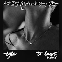 To Last (Remix) (Feat. Dj Maphorisa & Young Stunna)
