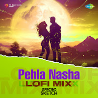 Pehla Nasha - Lofi Mix
