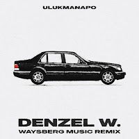 Denzel W. (Waysberg Music Remix)