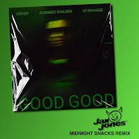 Good Good (Jax Jones Midnight Snacks Remix) (Feat. Summer Walker & 21 Savage)