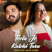 Toota Jo Kabhi Tara By Vaibhav Yadav & Amrita Chimnani