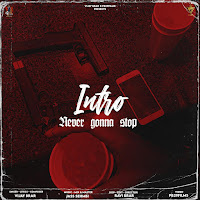 Intro (Never Gonna Stop)