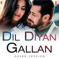 Dil Diyan Gallan (Cover Version) - Jonita Gandhi (From "Tiger Zinda Hai")