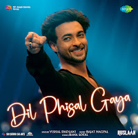 Dil Phisal Gaya (From "Ruslaan")