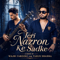 Teri Nazron Ke Sadke