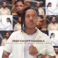 Ngiyamthanda (Feat. Mxolisi Khumalo & Fezeka Dlamini)