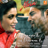 Nain (From "Ek Haseena Thi Ek Deewana Tha")