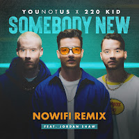 Somebody New (Nowifi Remix) (Feat. 220 Kid & Jordan Shaw)