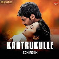 Kaatrukulle Edm - Remix