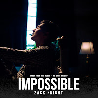 Impossible (From The Album 'I Am Zack Knight')
